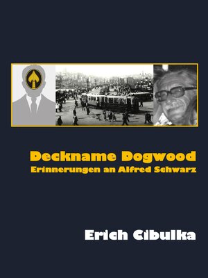 cover image of Deckname Dogwood. Erinnerungen an Alfred Schwarz
